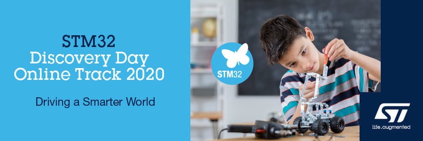 STMicroelectronics’ STM32 Discovery Day Online Introduces Cutting-Edge Embedded Solutions for Power & Energy, IoT, and Connectivity Markets